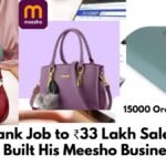 From Bank Job to ₹33 Lakh Sales: How Shivam Built His Meesho Business