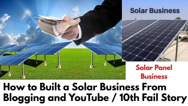 How Dayashankar Built a Solar Business From Blogging and YouTube