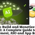 How to Build and Monetize Apps With AI: A Complete Guide to App Development, ASO and App Revenue